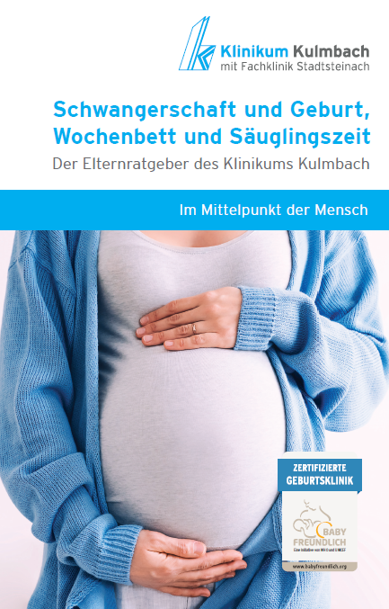 Schwangerschaft und Geburt, Wochenbett und Säuglingszeit - Der Elternratgeber des Klinikums Kulmbach